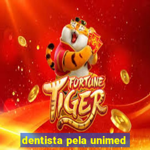 dentista pela unimed